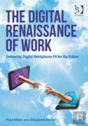 The Digital Renaissance Of Work
