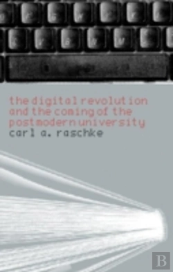 Bertrand.pt - The Digital Revolution And The Coming Of The Postmodern University