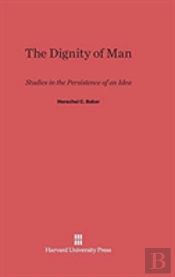 The Dignity Of Man