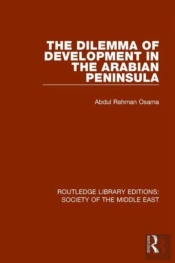 The Dilemma Of Development In The Arabian Peninsula