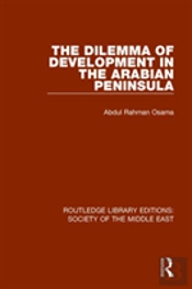 The Dilemma Of Development In The Arabian Peninsula