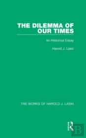 The Dilemma Of Our Times (Works Of Harold J. Laski)