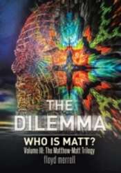 The Dilemma: Who Is Matt?