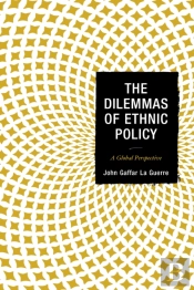 The Dilemmas Of Ethnic Policy