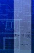 The Diminishing House