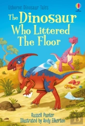 The Dinosaur Who Littered The Floor