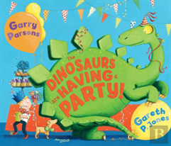 The Dinosaurs Are Having A Party!