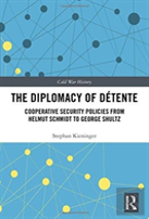 The Diplomacy Of Detente