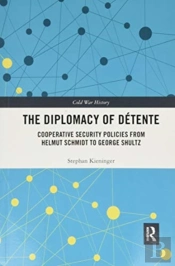 The Diplomacy Of Detente