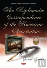 The Diplomatic Correspondence Of The American Revolution