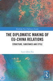 The Diplomatic Making Of Eu-China Relations