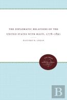 The Diplomatic Relations Of The United States With Haiti, 1776-1891