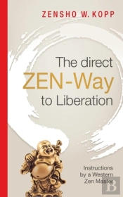 The Direct Zen-Way To Liberation