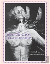The Director Actor Relationship