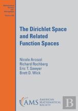 The Dirichlet Space And Related Function Spaces