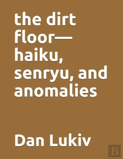 Bertrand.pt - The Dirt Floor-Haiku, Senryu, And Anomalies