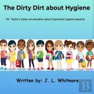 The Dirty Dirt About Hygiene