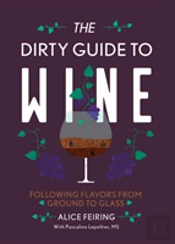 The Dirty Guide To Wine