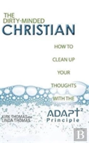 The Dirty-Minded Christian