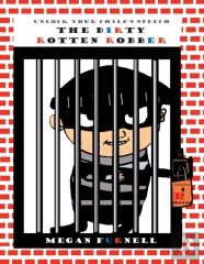 The Dirty Rotten Robber