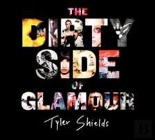 The Dirty Side Of Glamour