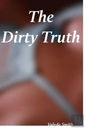 The Dirty Truth