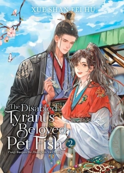 Bertrand.pt - The Disabled Tyrant'S Beloved Pet Fish: Canji Baojun De Zhangxin Yu Chong (Novel) Vol. 2