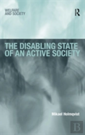The Disabling State Of An Active Society
