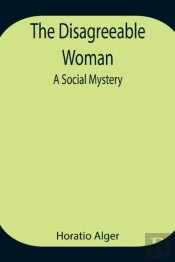 The Disagreeable Woman