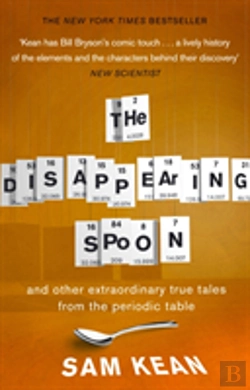 Bertrand.pt - The Disappearing Spoon...And Other True Tales From The Periodic Table