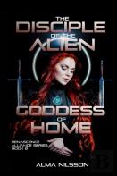 The Disciple Of The Alien Goddess Of Home