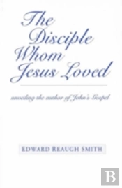 The Disciple Whom Jesus Loved