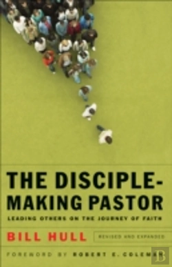 Bertrand.pt - The Discipleâ€“Making Pastor Â€“ Leading Others On The Journey Of Faith