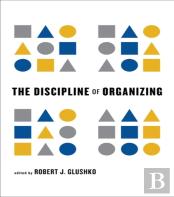 The Discipline Of Organizing
