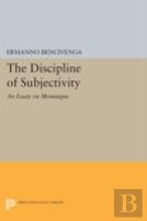 The Discipline Of Subjectivity