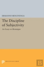 The Discipline Of Subjectivity