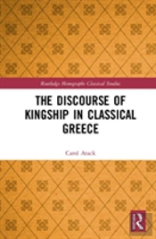 The Discourse Of Kingship In Classical Greece