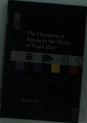 The Discourse Of Nature In The Poetry Of Paul Celan