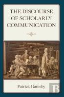 The Discourse Of Scholarly Communication