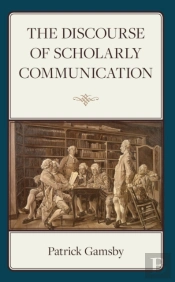 The Discourse Of Scholarly Communication