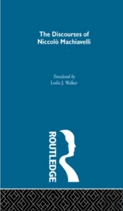 The Discourses Of Niccolo Machiavelli