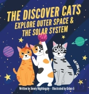 The Discover Cats Explore Outer Space & And Solar System