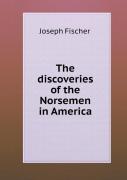 The Discoveries Of The Norsemen In America