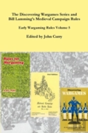 The Discovering Wargames Series And Bill Lamming'S Medieval Campaign And Battle Rules: Early Wargaming Rules Volume 5