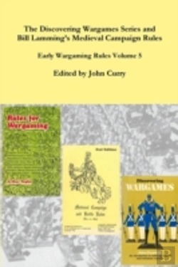 Bertrand.pt - The Discovering Wargames Series And Bill Lamming'S Medieval Campaign And Battle Rules: Early Wargaming Rules Volume 5