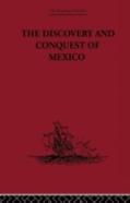 The Discovery And Conquest Of Mexico 1517-1521