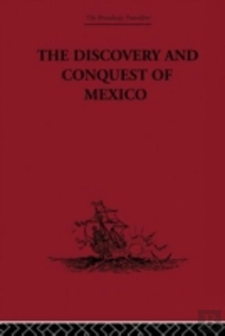 Bertrand.pt - The Discovery And Conquest Of Mexico 1517-1521