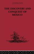 The Discovery And Conquest Of Mexico 1517-1521