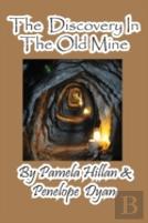 The Discovery In The Old Mine