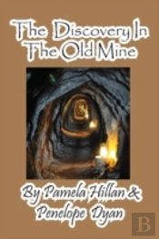 The Discovery In The Old Mine